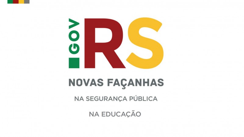 Card com o logo do governo estadual no qual se lê .gov RS Novas Façanhas, nas cores verde, vermelho e amarelo. Abaixo, se lê "na educação" e "na segurança pública".