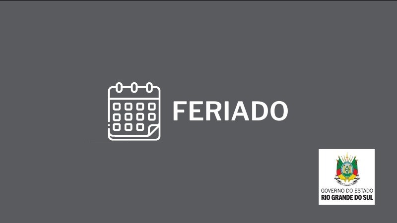 A imagem mostra a palavra feriado junto com o logo do Governo do Estado do Rio Grande do Sul em um fundo cinza